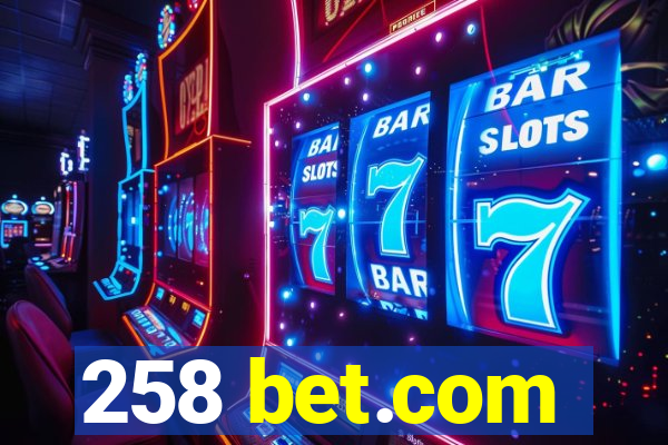 258 bet.com